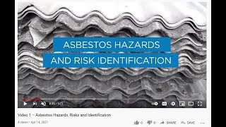 Video 1 – Asbestos Hazards, Risks and Identification