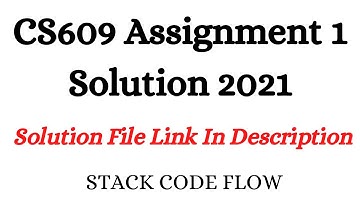 CS609 Assignment 1 Solution 2021 With Solution File