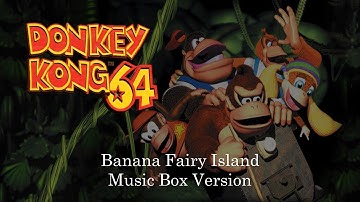 Banana Fairy Island - Donkey Kong 64 | Music Box 1 Hour Loop