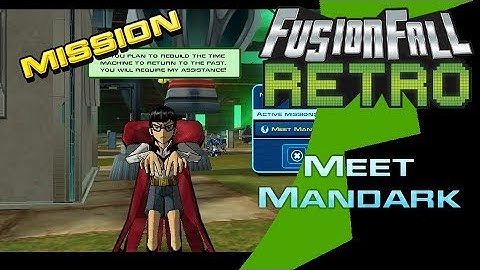 FusionFall Retro Beta - New Mission v1.1 - Meet Mandark