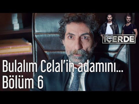 İçerde 6. Bölüm - Bulalım Celal'in Adamını