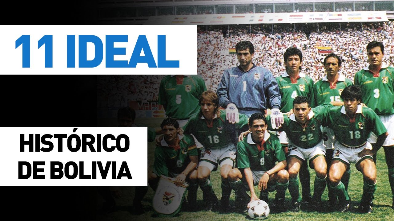 El equipo ideal de todos los tiempos de Bolivia, según la IFFHS 11 Ideal | (histórico de) Bolivia - YouTube
