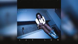 Watch Orkid Lay Low video