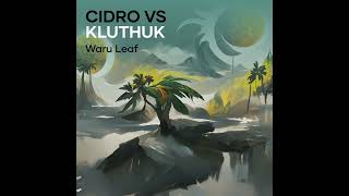 Cidro Vs Kluthuk