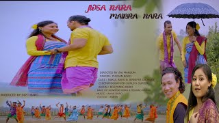 Jwsa Nara Maibra Nara / New Official Bodo Music Video / Nakul Baro & Jennifer Daimary / Phukan Boro