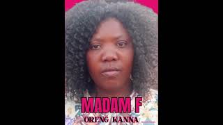 Madam F _Oreng kanna