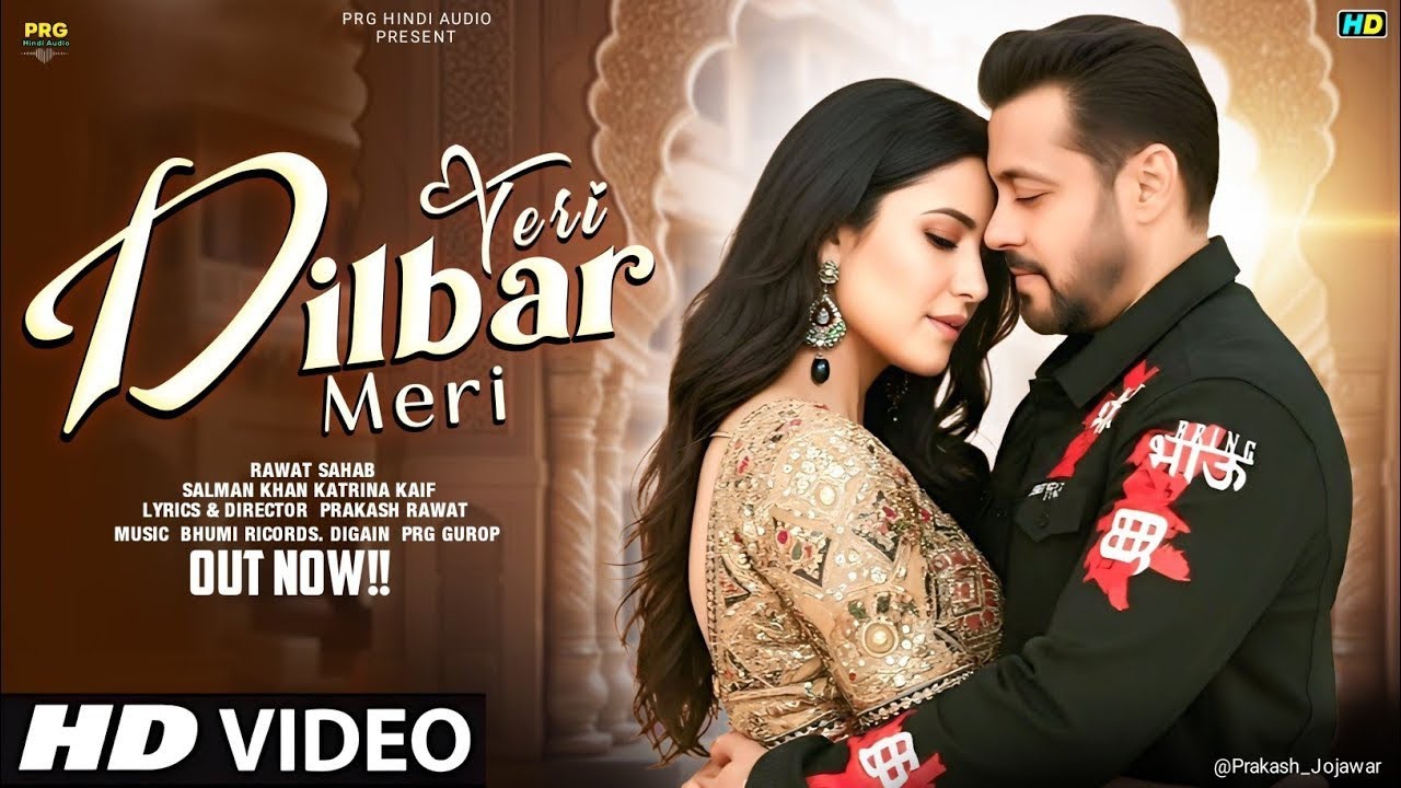 New Romantic Song 2026 | Dilbar Meri | Salman Khan | Katrina Kaif | New Hindi Song | Bollywood Song