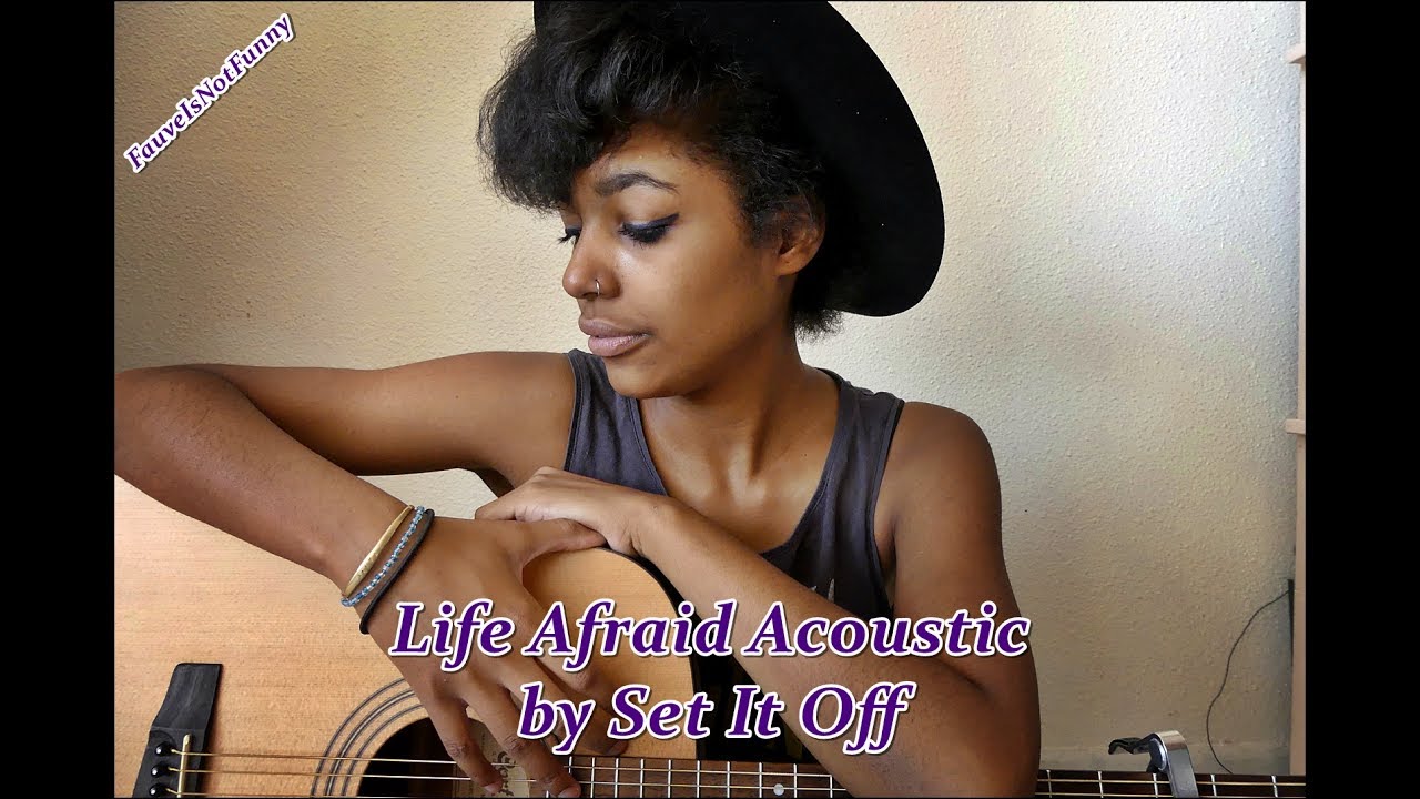 Life Afraid - Set It Off (Acoustic) || FauveIsNotFunny
