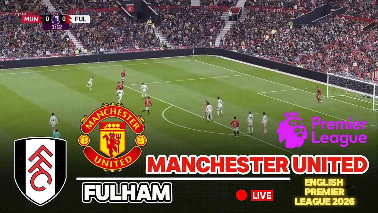 [ LIVE ] Manchester United vs Fulham | Premier League Cup 2026 | Full Match all goals 