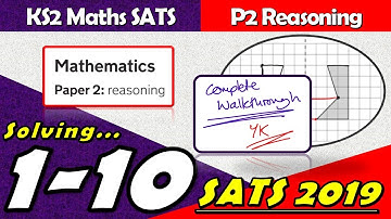 KS2 Maths SATS 2019 | Paper 2 Reasoning | Questions 1-10 Walkthrough (Year 6)