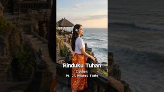Download lagu Rinduku Tuhan - Cipt. Ps. Dr. Wignyo Tanto
