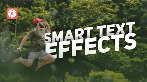 Smart text effect | Kinemaster editing tutorials