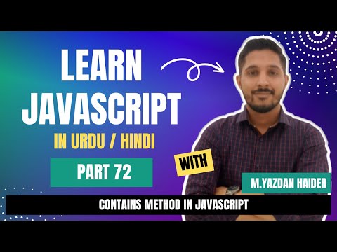Learn Javascript Part 72 | Contains Method in Javascript | Yazdan Haider | 2024