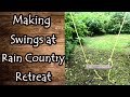 Making Swings for Family Fun at Rain Country Retreat