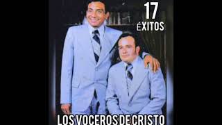 17 Éxitos. Los Voceros de Cristo. Álvaro Gómez y Eduardo Silva.
