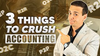 The 3 Things You Must Learn in Accounting | From a Controller