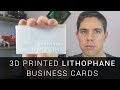 Stand out with 3D printed lithophane business cards