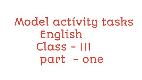 Model activity tasks| English | class -3