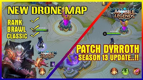 NEW DRONE MAP SEASON 13.!! [UPDATE PATCH DYRROTH] [FULL TUTORIAL] Suport Rank,Classic,Brawl