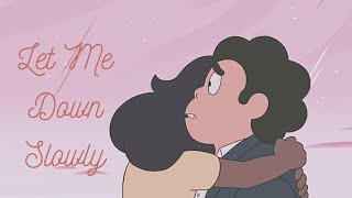 Let me Down Slowly || SU edit