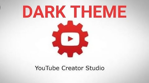 HOW TO ENABLE DARK THEME ON YOUTUBE STUDIO|NEW UPDATE|