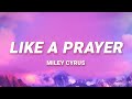 Miley Cyrus - Like a Prayer (Live Lyrics)