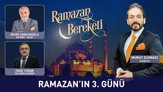 Ramazan Bereketi 3. Bölüm - Murat Zurnacı ve Vehbi Vakkasoğlu ile İzani Turan