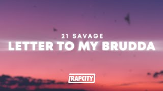 21 Savage - letter to my brudda (Lyrics)