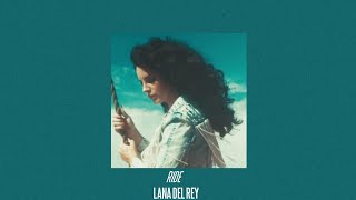 Lana Del Rey - Ride {slowed and reverb}