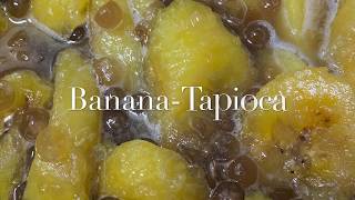 Banana-Tapioca in Syrup Dessert