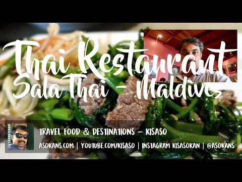 Thai Restaurant in Male’ Maldives - Sala Thai #Food #Review