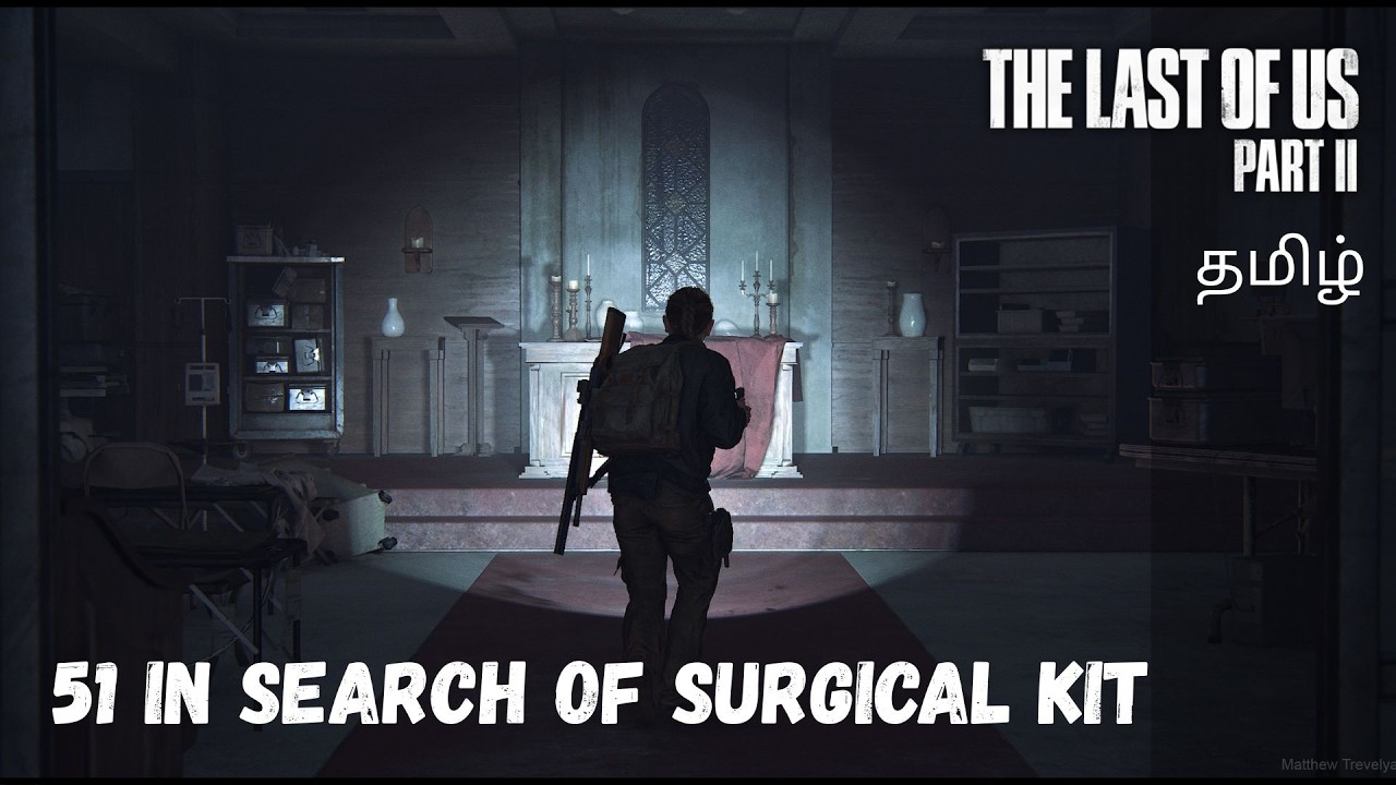 The Last of us part 2 gameplay walkthrough Part 51 with tamil commentry on PS4 Pro