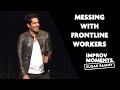 Sugar Sammy: Messing with frontline workers (crowd work)