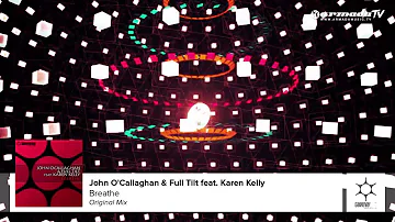John O'Callaghan & Full Tilt feat. Karen Kelly  - Breathe (Original Mix)