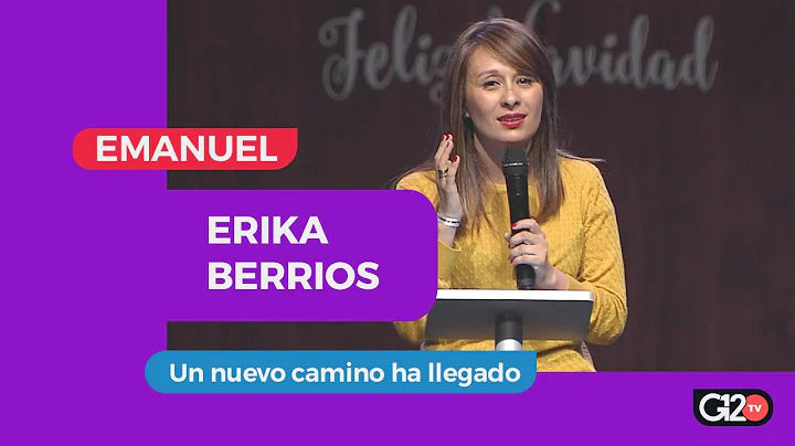 Un nuevo camino ha llegado - Ps. Erika Berrios