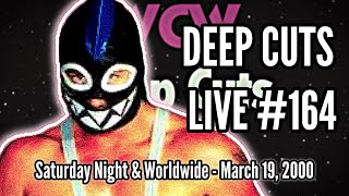 WCW DEEP CUTS LIVE 163 - WCW Saturday Night & Worldwide, March 18, 2000