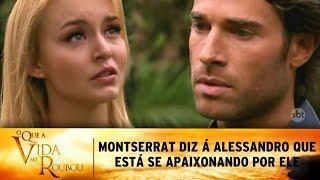 O Que a Vida Me Roubou - Montserrat diz á Alessandro que está se apaixonando por ele