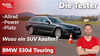 BMW 530d Touring: Power, Allrad, Platz! Wozu ein SUV kaufen? - Test | auto motor und sport