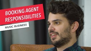 What Are a Booking Agent’s Responsibilities? | Touring Tips for Festivals & Venues | Music Business