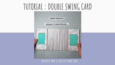 Double Swing Card Tutorial