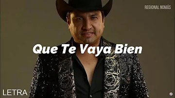 Julion Alvarez - Que Te Vaya Bien (LETRA)