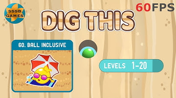 Dig This: BALL INCLUSIVE Level 60-1 To 60-20 , iOS/Android Walkthrough