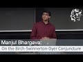 Manjul bhargava what is the birchswinnertondyer conjecture and what is known about it