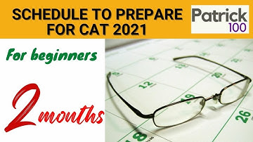 Schedule to prepare for CAT21 in two months | Patrick Dsouza | 6 times CAT 100%iler