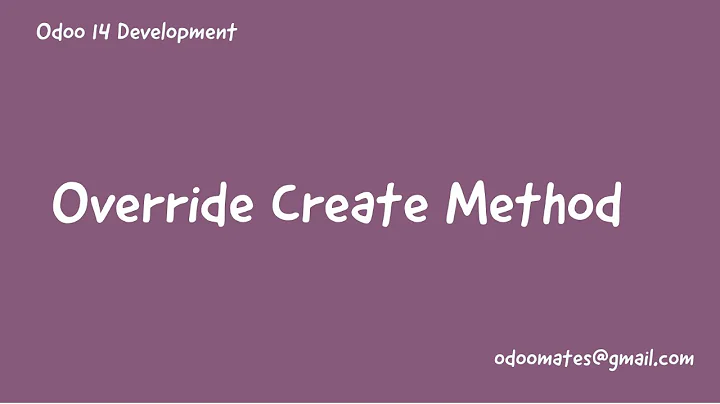 17.How To Override Create Method In Odoo || Odoo Create Function