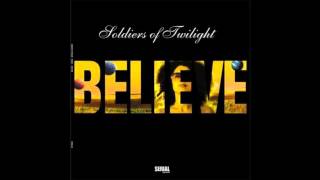 Soldiers Of Twilight - Believe