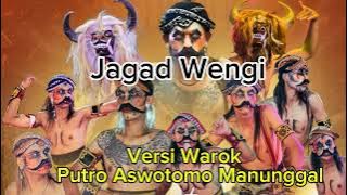 JAGAD WENGI VERSI WAROK PUTRO ASWOTOMO MANUNGGAL