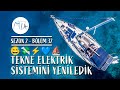 Tekne Elektrik Sistemini Yeniledik - Solar Panel, Şarj Cihazı, İnvertör, Akü ve Dahası -  Bölüm 32