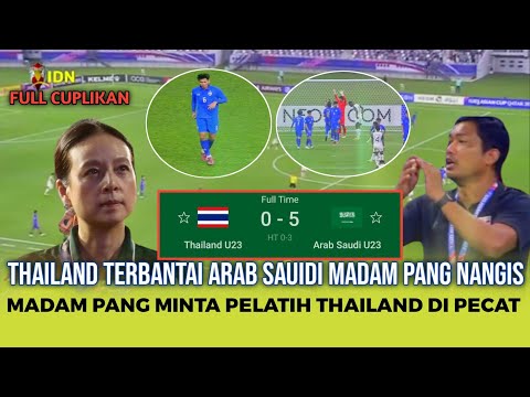 THAILAND GUGUR, MADANG PANG LANGSUNG KOMENTAR BEGINI USAI THAILAN DI BANTAI ARAB SAUDI