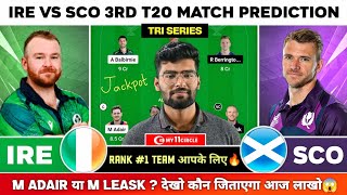 IRE vs SCO Dream11, IRE vs SCO Dream11 Prediction, Ireland vs Scotland 3rd T20 Dream11 Team Today